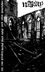 Nak'ay : 260 Raw Grinding Bestial Black Metal Punk Noise Devastation Nak'ay : 260 Raw Grinding Bestial Black Metal Punk Noise Devastation